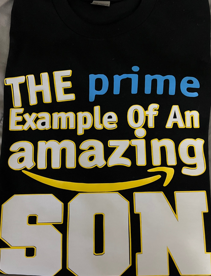 Prime Example of an Amazing Son Tee or Hoodie