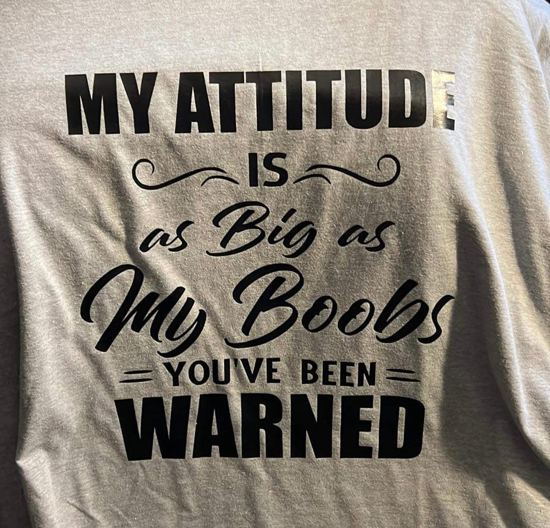 My Attitude is As Big As My Boobs