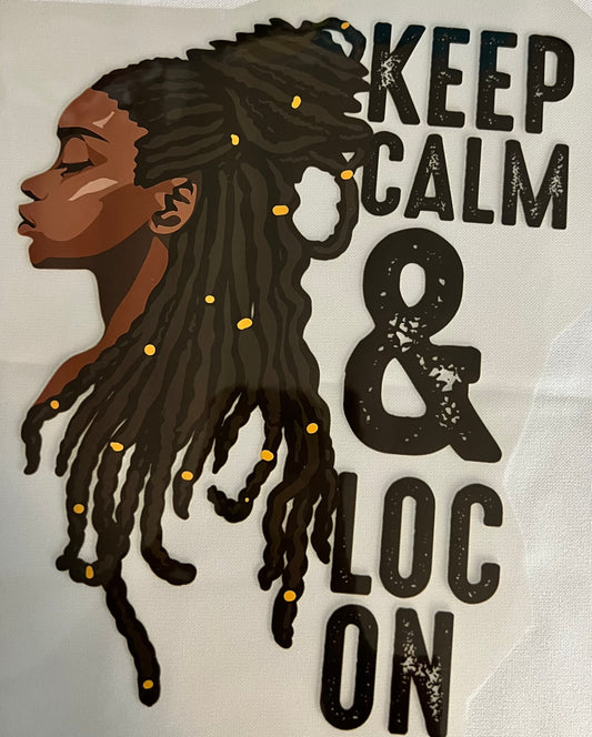 Keep Calm and Loc on Graphic Tee