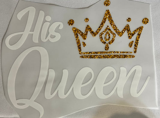 His Queen White Graphic Tee or Hoodie